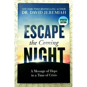 David Jeremiah ESCAPE THE COMING NIGHT A Message Of Hope Updated Edition